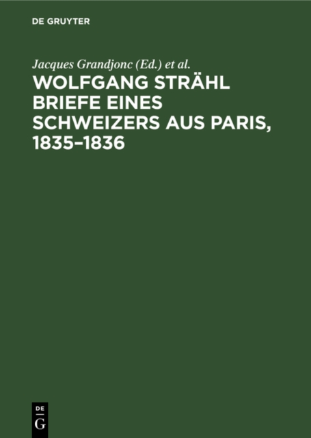 Wolfgang Strahl Briefe eines Schweizers aus Paris, 1835-1836