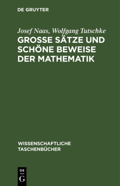 Groe Satze und schone Beweise der Mathematik