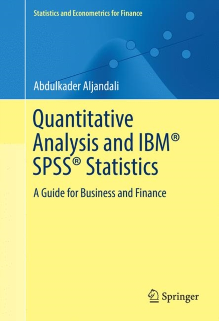 Quantitative Analysis and IBM(R) SPSS(R) Statistics