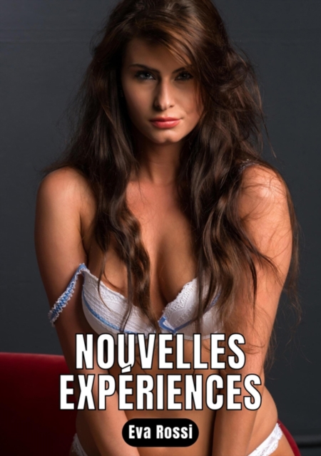 Nouvelles Expériences