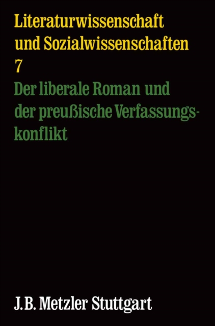 Der liberale Roman und der preussische Verfassungskonflikt. Analyseskizzen und Materialien
