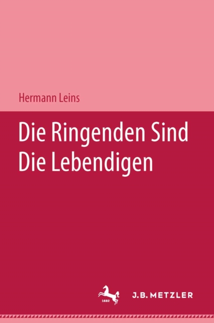 Die Ringenden sind die Lebendigen