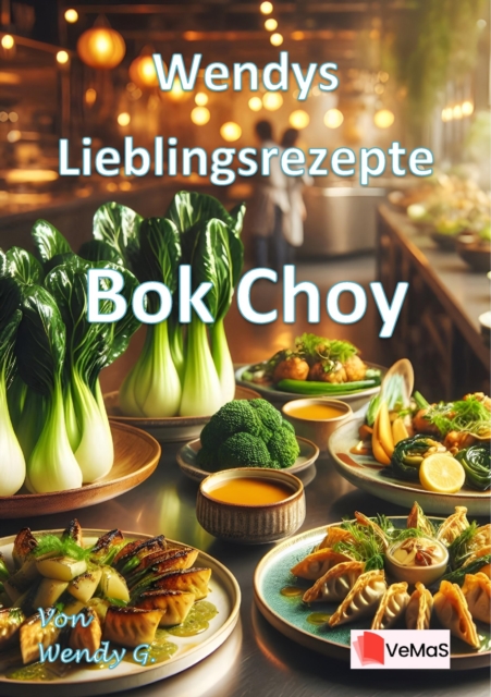 Wendys Lieblingsrezepte - Bok Choy