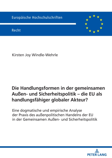 Die Handlungsformen in der gemeinsamen Außen- und Sicherheitspolitik - die EU als handlungsfaehiger globaler Akteur?