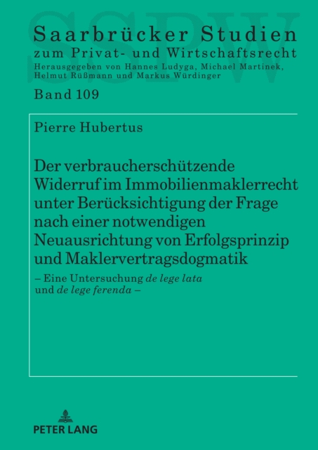 Der verbraucherschuetzende Widerruf im Immobilienmaklerrecht unter Beruecksichtigung der Frage nach einer notwendigen Neuausrichtung von Erfolgsprinzip und Maklervertragsdogmatik