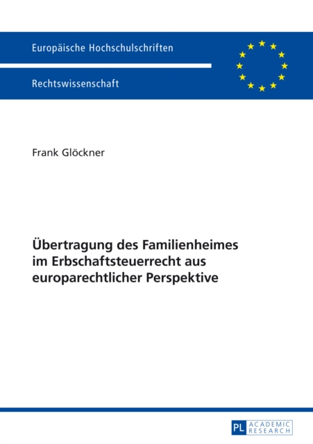 Uebertragung des Familienheimes im Erbschaftsteuerrecht aus europarechtlicher Perspektive