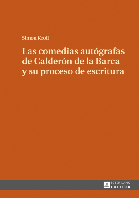 Las comedias autógrafas de Calderón de la Barca y su proceso de escritura