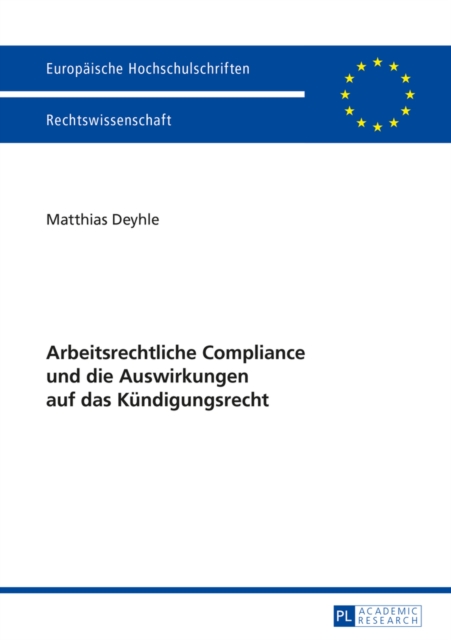 Arbeitsrechtliche Compliance und die Auswirkungen auf das Kuendigungsrecht
