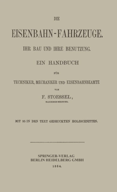 Die Eisenbahn-Fahrzeuge. Ihr bau und ihre Benutzung