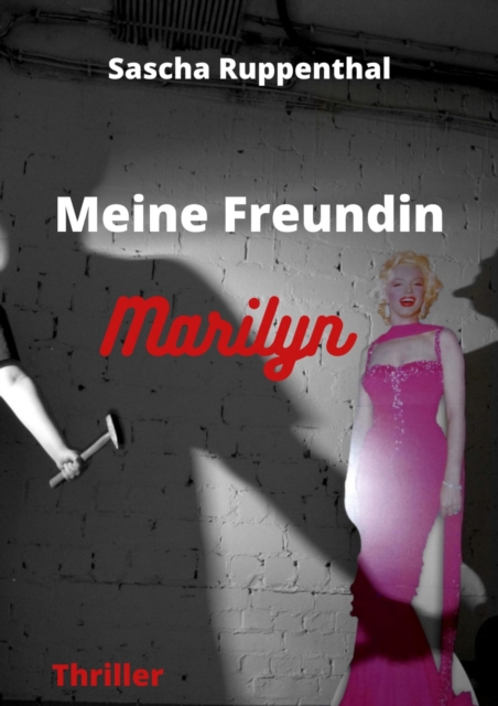 Meine Freundin Marilyn