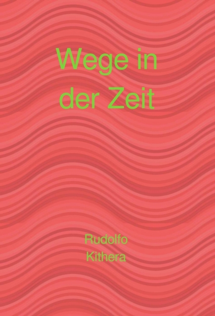 Wege in der Zeit