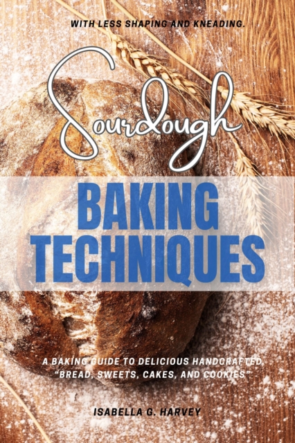 Sourdough Baking Techniques: