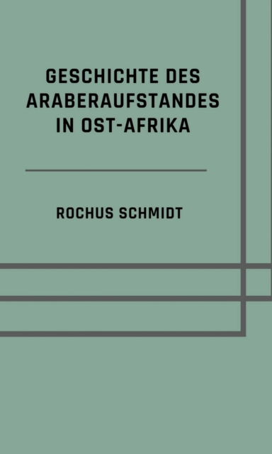 Geschichte des Araberaufstandes in Ost-Afrika