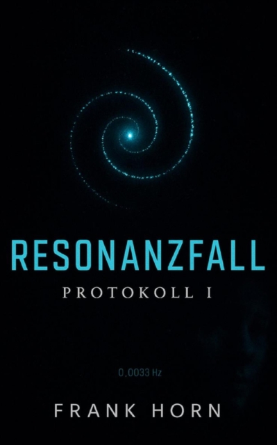 Resonanzfall – Protokoll I