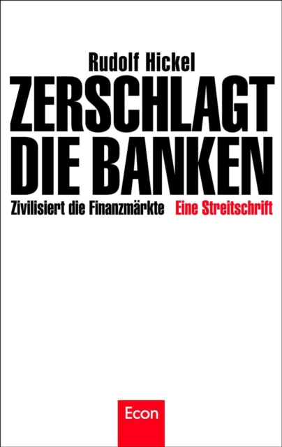 Zerschlagt die Banken