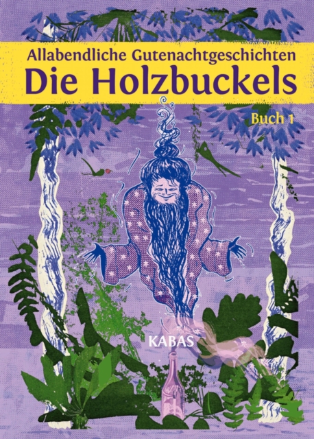 Allabendliche Gutenachtgeschichten. Die Holzbuckels 1