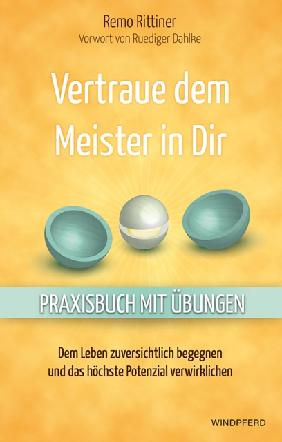 Vertraue dem Meister in dir
