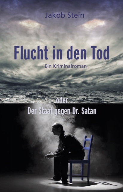 Flucht in den Tod oder Der Staat gegen Dr. Satan