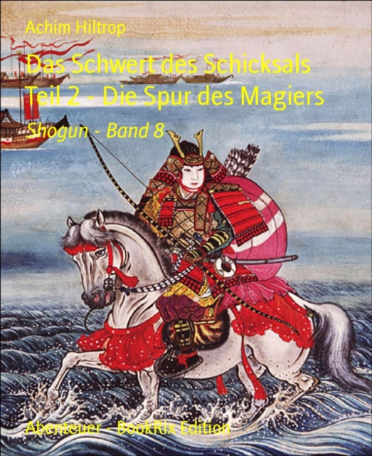 Das Schwert des Schicksals Teil 2 - Die Spur des Magiers
