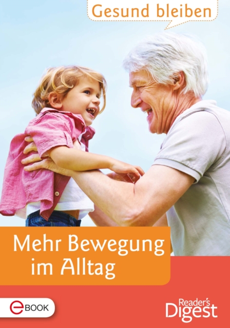 Gesund bleiben - Mehr Bewegung im Alltag