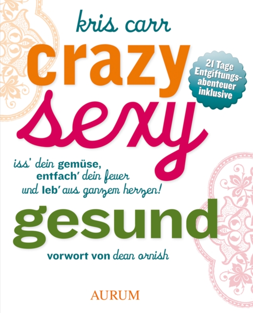Crazy, sexy, gesund