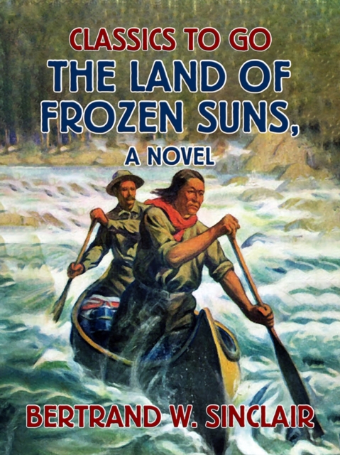 Land of Frozen Suns, A Novel