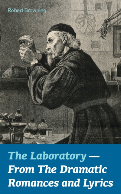 Laboratory - From The Dramatic Romances and Lyrics