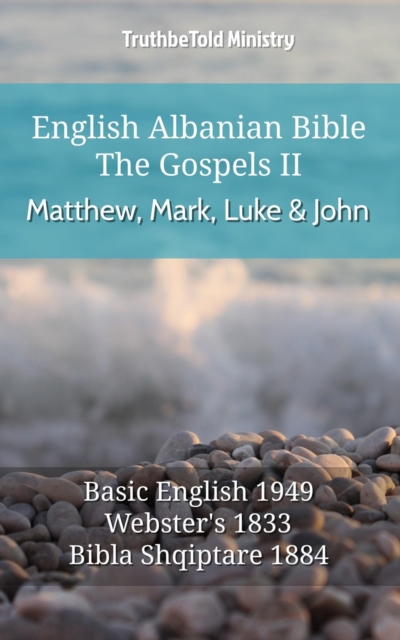 English Albanian Bible - The Gospels II - Matthew, Mark, Luke and John