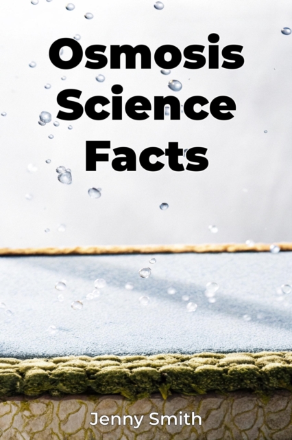 Osmosis Science Facts