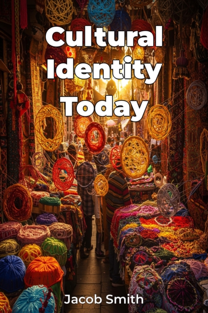 Cultural Identity Today