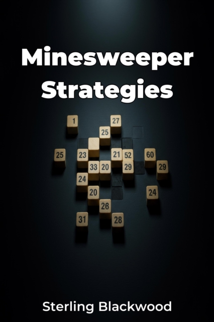 Minesweeper Strategies