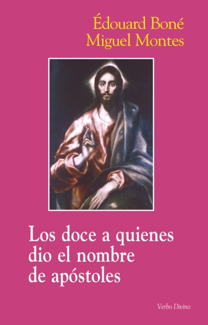 Los doce a quienes dio el nombre de apóstoles