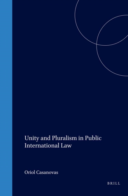 Unity and Pluralism in Public International Law