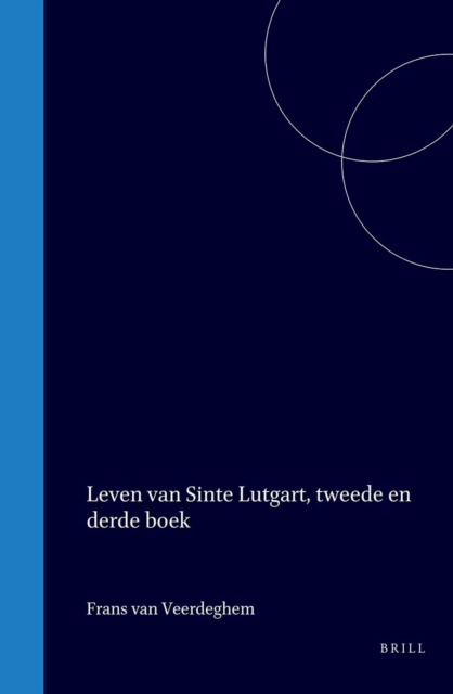 Leven van Sinte Lutgart tweede en derde boek