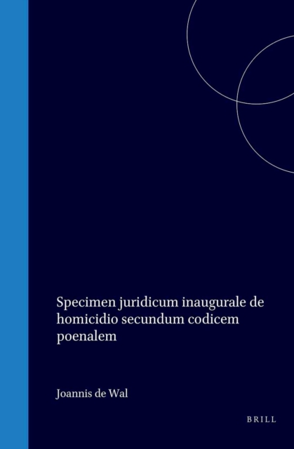 Specimen juridicum inaugurale, de homicidio secundum codicem poenalem
