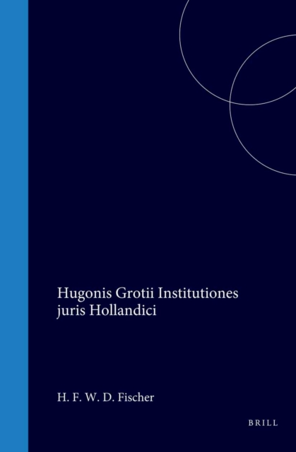 Hugonis Grotii Institutiones juris Hollandici