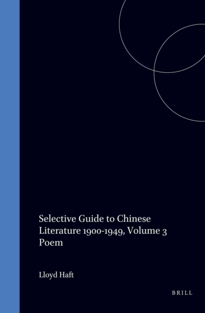 Selective Guide to Chinese Literature 1900-1949, Volume 3 Poem