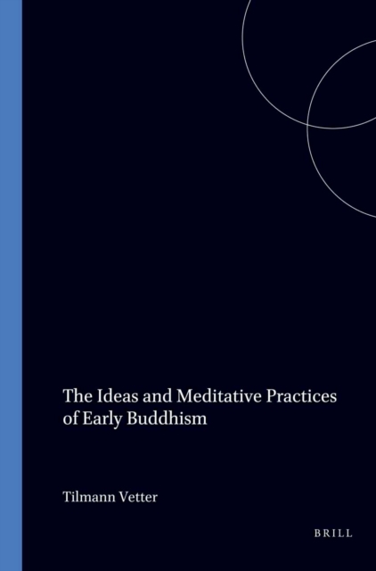 Ideas and Meditative Practices of Early Buddhism
