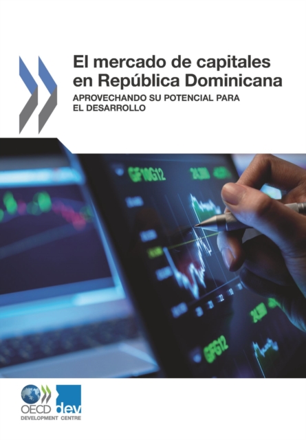 Estudios del Centro de Desarrollo El mercado de capitales en Republica Dominicana Aprovechando su potencial para el desarrollo