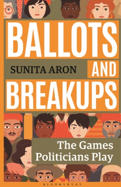 Ballots and Breakups : The Games Politicians Play