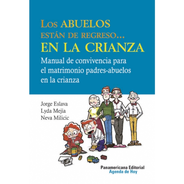 Los abuelos están de regreso... en la crianza