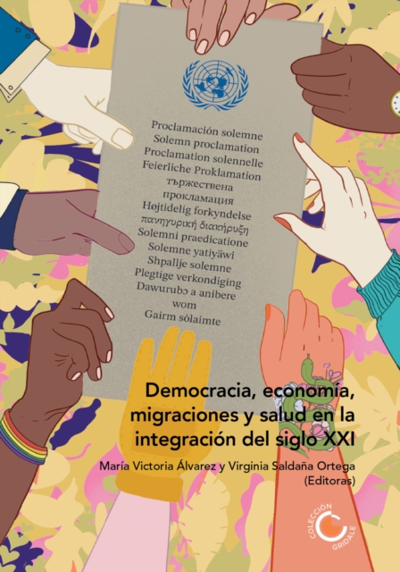 Democracia, economia, migraciones y salud en la integracion del siglo XXI