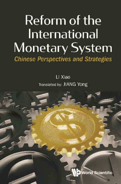 Reform Of The International Monetary System: Chinese Perspectives And Strategies