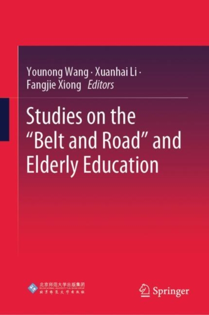 Studies on the "e;Belt and Road"e; and Elderly Education
