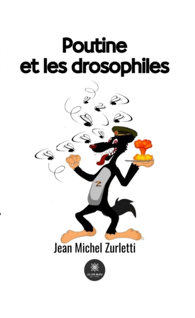 Poutine et les drosophiles