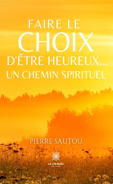 Faire le choix d'etre heureux...