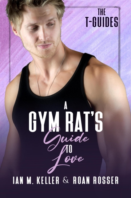 Gym Rat's Guide to Love