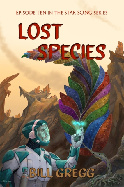 Lost Species: Episode Ten in the Star Song Series