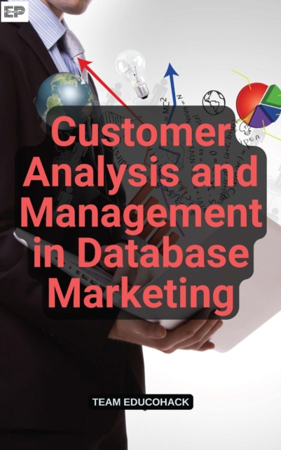 Customer Analysis and Management in Database Marketing