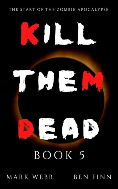 Kill Them Dead - Book 5